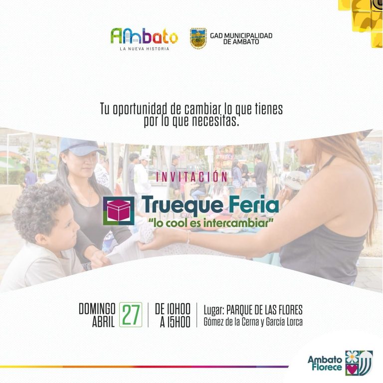 TRUEQUE FERIA 2025: AMBATO CELEBRA EL CONSUMO RESPONSABLE Y LA ECONOMÍA CIRCULAR